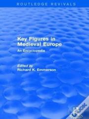 Routledge Revivals: Key Figures In Medieval Europe (2006)