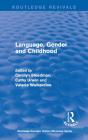 Routledge Revivals: Language, Gender And Childhood (1985) - Preview