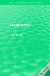 Routledge Revivals: School Design (1994)