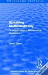 Routledge Revivals: Speaking Mathematically (1987)