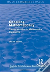 Routledge Revivals: Speaking Mathematically (1987)