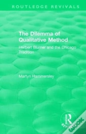 Routledge Revivals: The Dilemma Of Qualitative Method (1989)