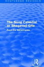 Routledge Revivals: The Song Celestial Or Bhagavad-Gita (1906) - Preview