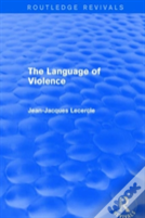 Routledge Revivals: The Violence Of Language (1990)