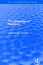 Routledge Revivals: The Violence Of Language (1990) - Preview
