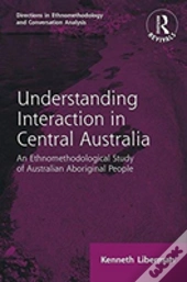Routledge Revivals: Understanding Interaction In Central Australia (1985)