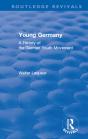 Routledge Revivals: Young Germany (1962) - Preview