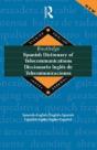 Routledge Spanish Dictionary Of Telecommunications Diccionario Ingles De Telecomunicaciones - Preview