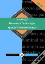 Routledge Spanish Technical Dictionary Diccionario Tecnico Ingles