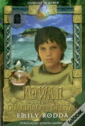 Rowan e o Guardião do Cristal