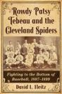 Rowdy Patsy Tebeau And The Cleveland Spiders - Preview