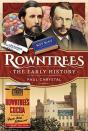 Rowntree'S - The Early History - Preview