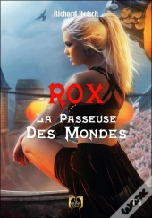 Rox - La Passeuse Des Mondes - Tome 1