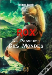 Rox La Passeuse Des Mondes Tome 2