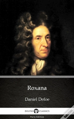 Capa do artigo Roxana By Daniel Defoe - Delphi Classics (Illustrated)