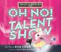 Roxy The Unisaurus Rex Presents: Oh No! The Talent Show - Preview