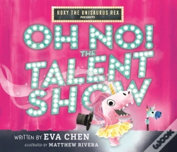 Capa do artigo Roxy The Unisaurus Rex Presents: Oh No! The Talent Show