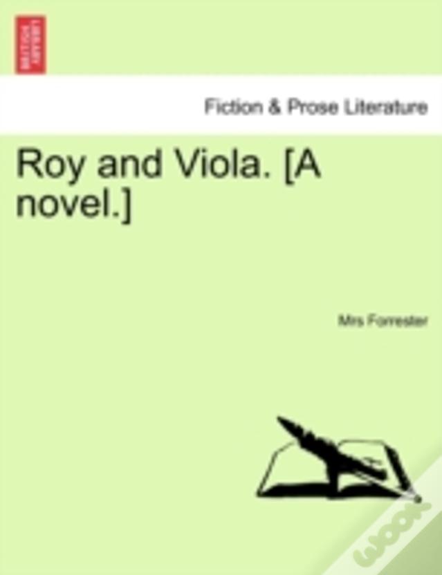 Roy And Viola. (A Novel.)