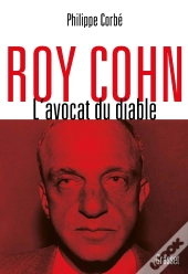 Roy Cohn ; L'Avocat Du Diable