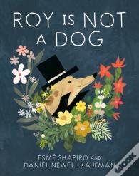 Roy Is Not A Dog