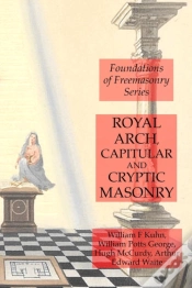 Capa do artigo Royal Arch, Capitular And Cryptic Masonry
