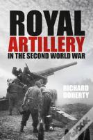 Royal Artillery In The Second World War