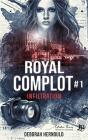 Royal Complot Tome 1 : Infiltration - Preview