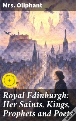 Capa do artigo Royal Edinburgh: Her Saints, Kings, Prophets And Poets