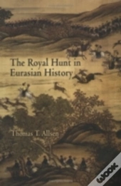 Royal Hunt In Eurasian History