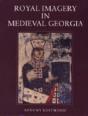 Royal Imagery In Medieval Georgia - Preview