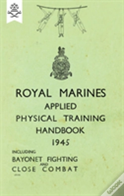 Capa do artigo Royal Marines Applied Physical Training Handbook 1945 Includes Bayonet Fighting And Close Combat