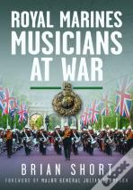 Royal Marines Musicians At War