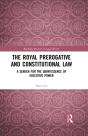Royal Prerogative And Constitutional Law - Preview
