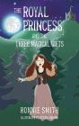 Royal Princess And The Three Magical Gifts - Preview