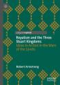 Royalism And The Three Stuart Kingdoms - Preview