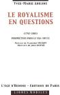 Royalisme En Questions, 1792-2002 ; Perpectives Pour Le Xxi Siecle - Preview