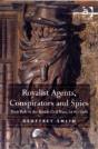 Royalist Agents, Conspirators And Spies - Preview