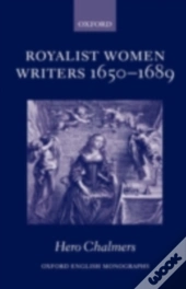 Royalist Women Writers, 1650-1689