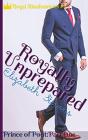 Royally Unprepared: Prince Of Pout  Part - Preview