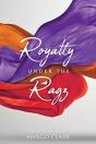 Royalty Under The Ragz - Preview