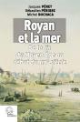 Royan Et La Mer ; De La Fin Du Moyen Age Au Debut Du Xixe Siècle - Preview