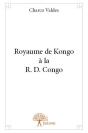 Royaume De Kongo A La R. D. Congo - Preview