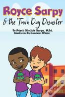 Royce Sarpy & The Twin Day Disaster