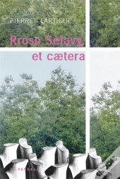 Rrose Selavy, Et Caetera