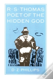 R.S. Thomas: Poet Of The Hidden God