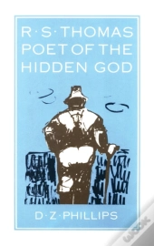 R.S. Thomas: Poet Of The Hidden God