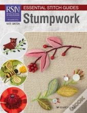Rsn Essential Stitch Guides: Stumpwork