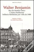 Rua de Sentido Único | Crónica Berlinense | Infância Berlinense por Volta de 1900