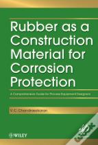 Rubber As A Construction Material For Corrosion Protection