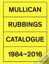 Rubbings - Catalogue - 1984-2015